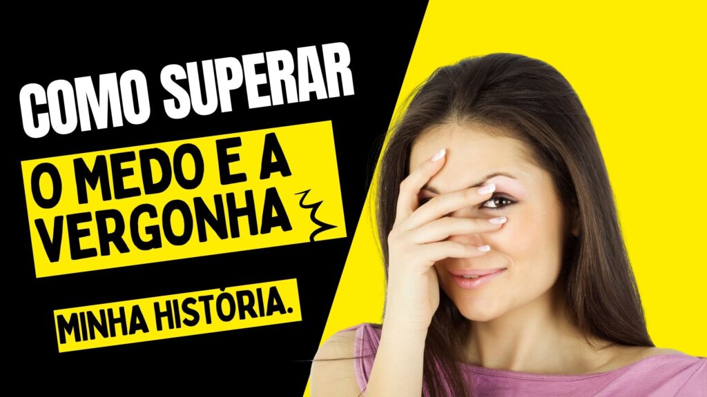 Como superar o medo e a vergonha de aparecer na internet 