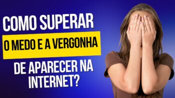 Como perder a vergonha de aparecer?