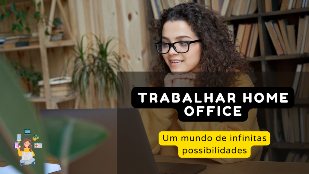 Como trabalhar home office pode ser mais que uma renda extra?